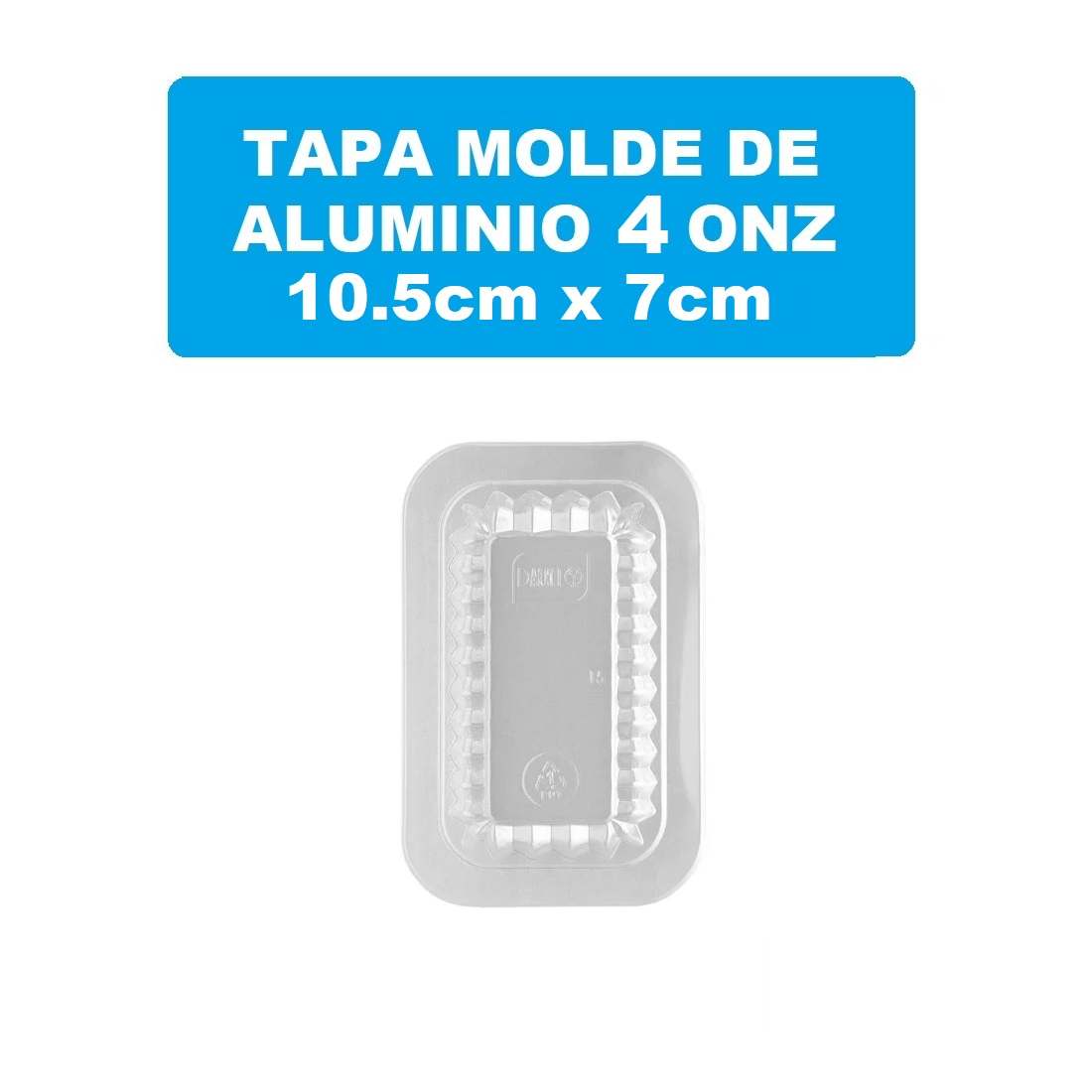 Tapa Molde Aluminio 4onz Plastica D000700T