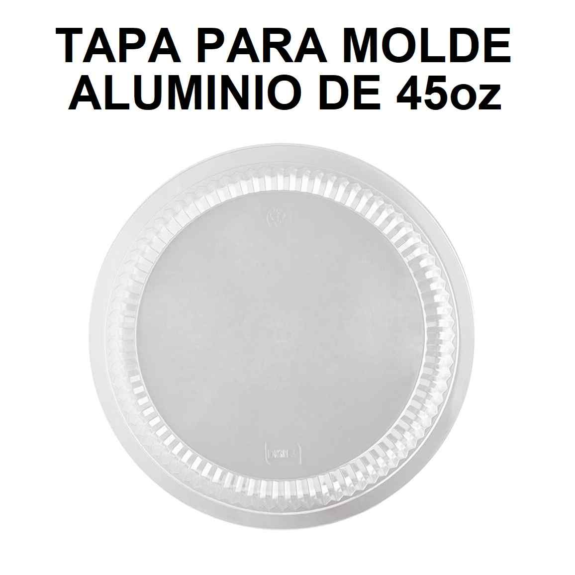 Tapa Molde Aluminio 45onz Redondo Plastico D102200T