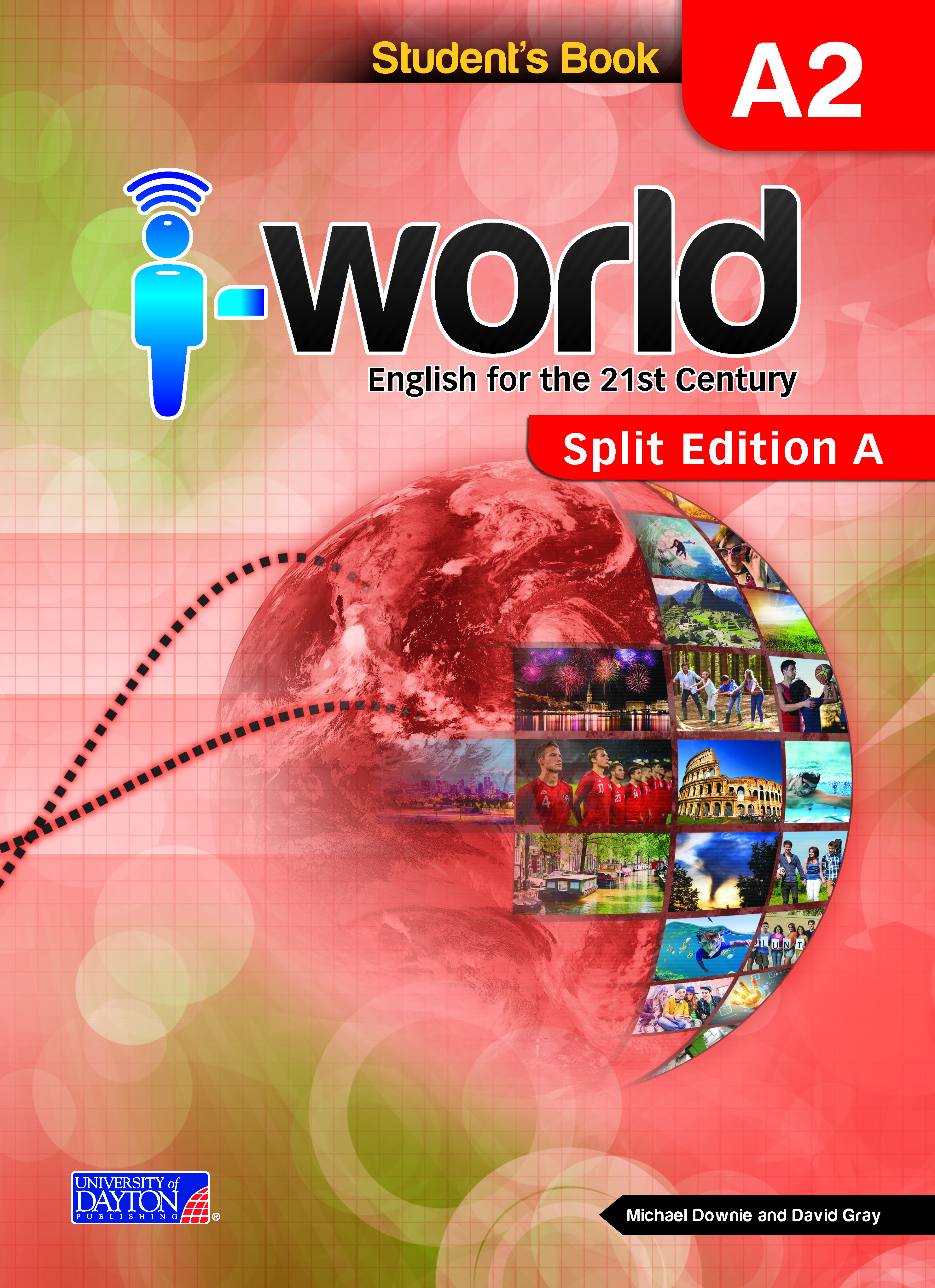 I WORLD A2 STUDENT BOOK SPLIT A