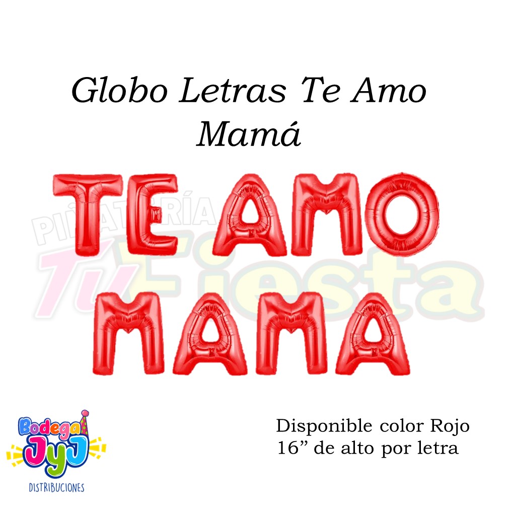 GLOBO LETRAS TE AMO MAMÁ