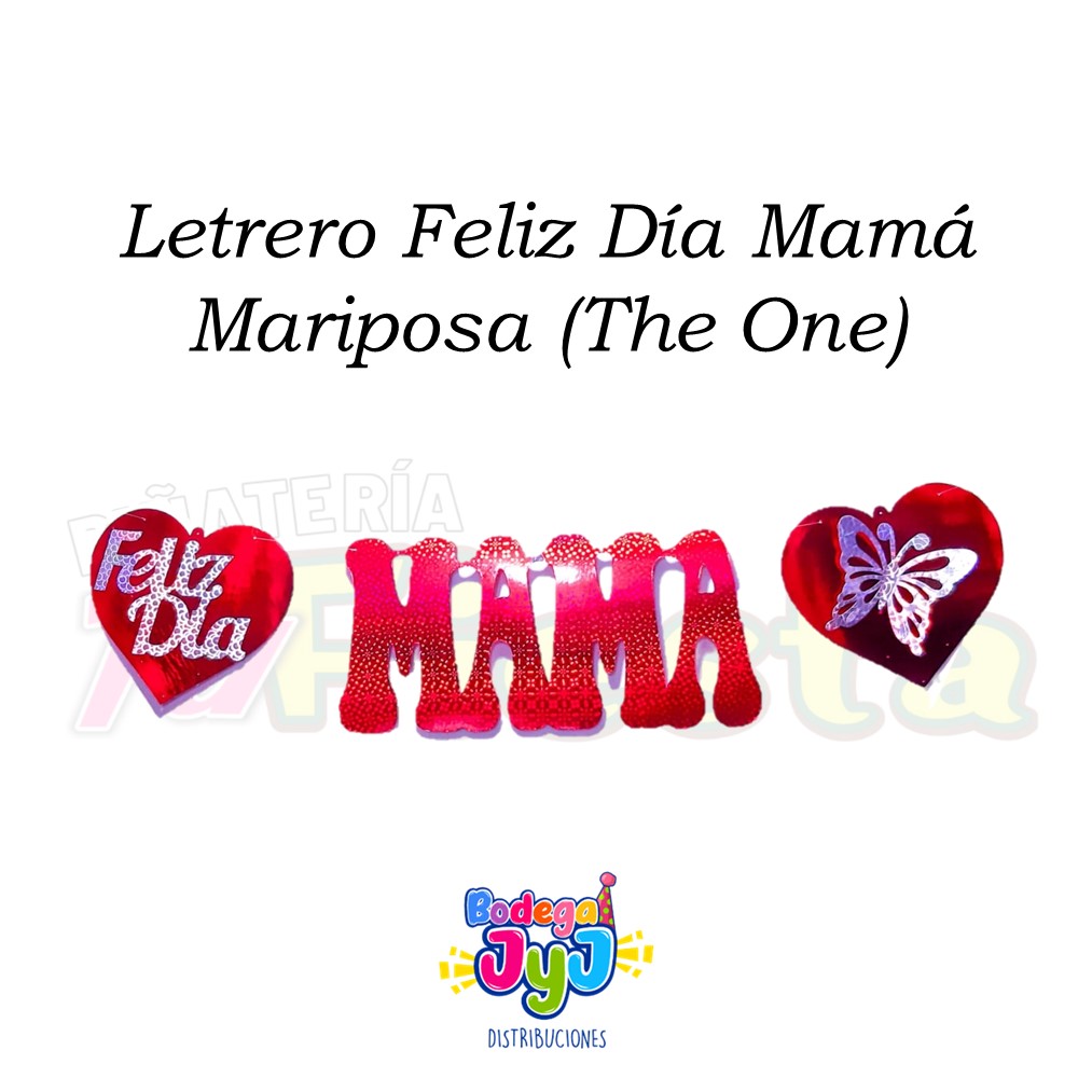 LETRERO FELIZ DÍA MAMÁ MARIPOSA THE ONE REF: 302