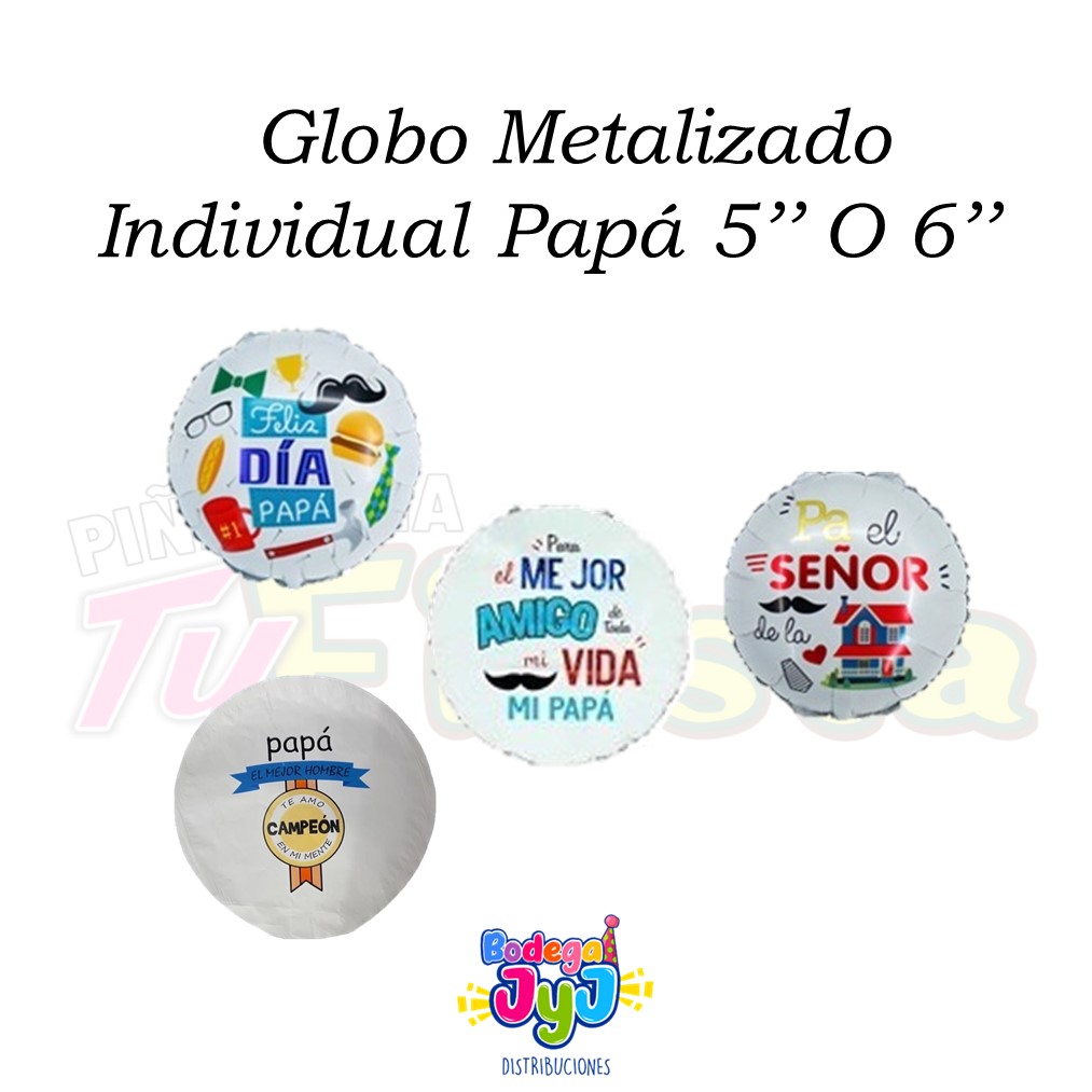 GLOBO METALIZADO INDIVIDUAL PAPÁ 5'' O 6''
