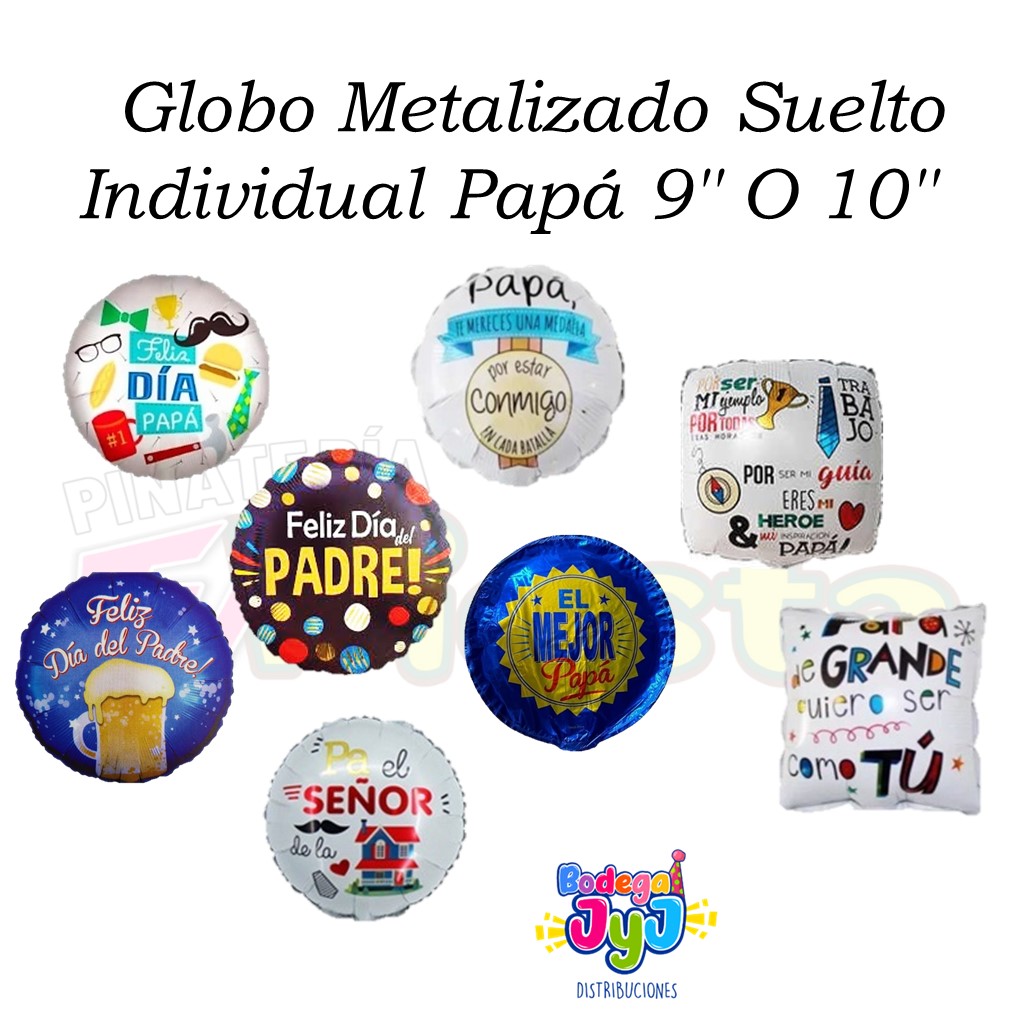 GLOBO METALIZADO SUELTO INDIVIDUAL PAPÁ 9'' O 10''