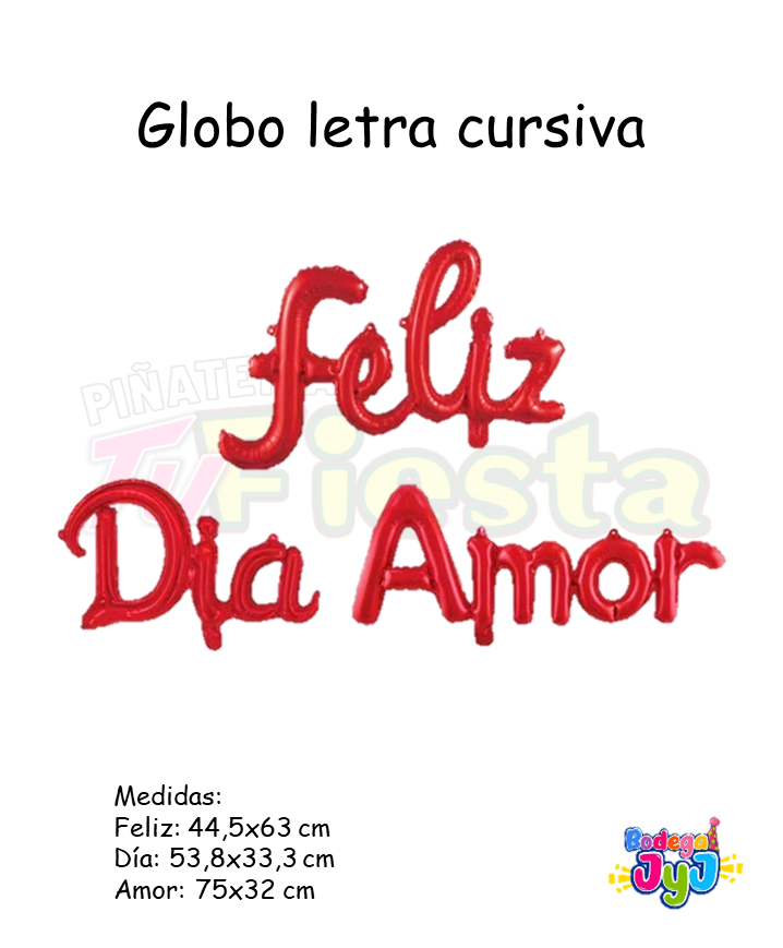 GLOBO LETRA CURSIVA FELIZ DIA AMOR