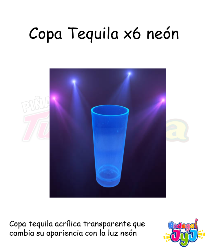COPA TEQUILA X6 NEON