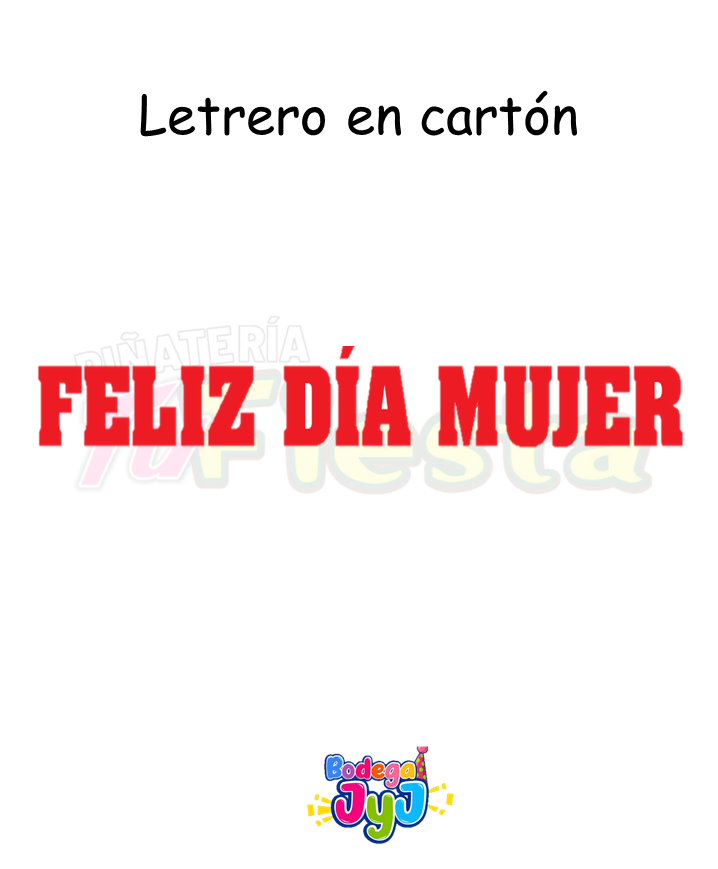 LETRERO FELIZ DIA MUJER LXL